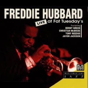 Freddie Hubbard - Live at Fat Tuesday's