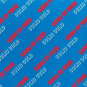 Gang of Four - Solid Gold