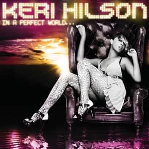 Keri Hilson - In a Perfect World...