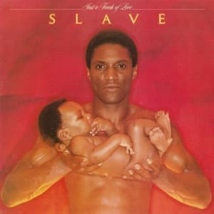 Slave - Just a Touch of Love